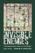 Invisible Enemies The American War on Vietnam 1975 2000