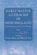 Early Native Literacies in New England: A Documentary and Critical Anthology