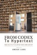 From Codex to Hypertext: Reading at the Turn of the Twenty-First Century