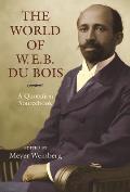 The World of W.E.B. Du Bois: A Quotation Sourcebook