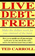 Live Debt Free Make The Dollars Work F O