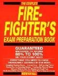 Complete Firefighters Exam Preparation 1st Edition