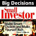 Big Decisions Small Investor