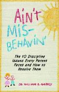 Aint Misbehavin The 10 Discipline Issues