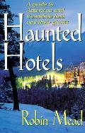 Haunted Hotels A Guide To American & Canadian