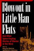 Blowout In Little Man Flats & Other