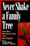 Never Shake A Family Tree & Other He