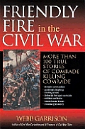 Friendly Fire In The Civil War More Th