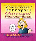 Passion Betrayal Outrage Revenge A Luann Book