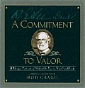 Commitment To Valor Robert E Lee