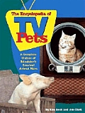 Encyclopedia Of Tv Pets A Complete History Of