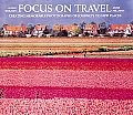 Focus On Travel Photographing Memorable