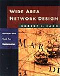 Wide Area Network Design Concepts & Tools for Optimization