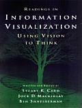 Readings in Information Visualization Using Vision to Think