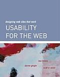 Usability for the Web Designing Web Sites That Work