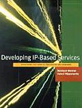 Developing Ip-Based Services: Solutions for Service Providers and Vendors