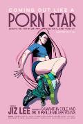 Coming Out Like a Porn Star: Essays on Pornography, Protection, and Privacy, 2nd Edition
