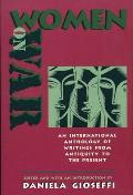 Women on War An International Anthology of Womens Writings from Antiquity to the Present