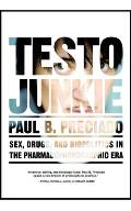 Testo Junkie Sex Drugs & Biopolitics