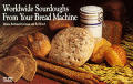 Worldwide Sourdoughs From Your Bread Mac