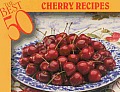 Best 50 Cherry Recipes