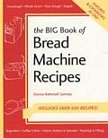 Big Book Of Bread Machine Recipes