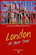 Culture Shock London At Your Door