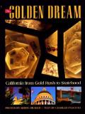 Golden Dream California from Gold Rush to Statehood
