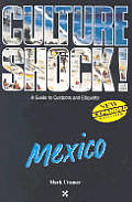 Culture Shock Mexico Revised Edition