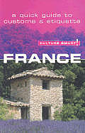 Culture Smart France A Quick Guide To Customs