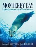 Monterey Bay Exploring Americas Largest