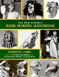 Prop Builders Mask Making Handbook