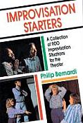 Improvisation Starters A Collection Of 900 Improvisation Situations For the Theater