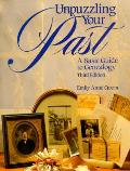 Unpuzzling Your Past A Basic Guide to Genealogy 3rd Edition