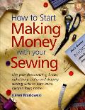How To Start Making Money With Your Sewi