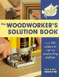 Woodworkers Solution Book