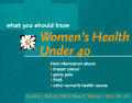 Women Under 40 What You Should Know