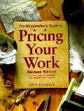 Woodworkers Guide To Pricing Your Work