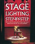 Stage Lighting Step By Step The Comple