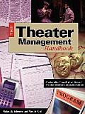 Theater Management Handbook: From Box Office to Payroll, Proven Plans and Strategies for Running a Successful Production