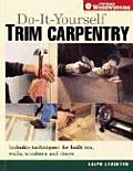 Do It Yourself Trim Carpentry