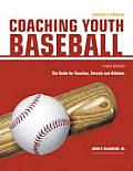 Coaching Youth Baseball The Guide for Coaches Parents & Athletes