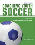 Coaching Youth Soccer The Guide for Coaches Parents & Athletes