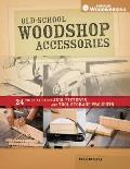 Old School Woodshop Accessories 40 Tried
