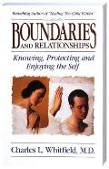 Boundaries & Relationships Knowing Protecting & Enjoying the Self