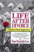 Life After Divorce Create a New Beginning