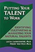 Putting Your Talent To Work Identifyin