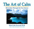 Art of Calm Relaxation Through the Five Senses
