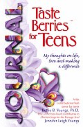 Taste Berries for Teens Journal My Thoughts on Life Love & Making a Difference
