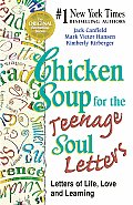 Chicken Soup for the Teenage Soul Letters Letters of Life Love & Learning
